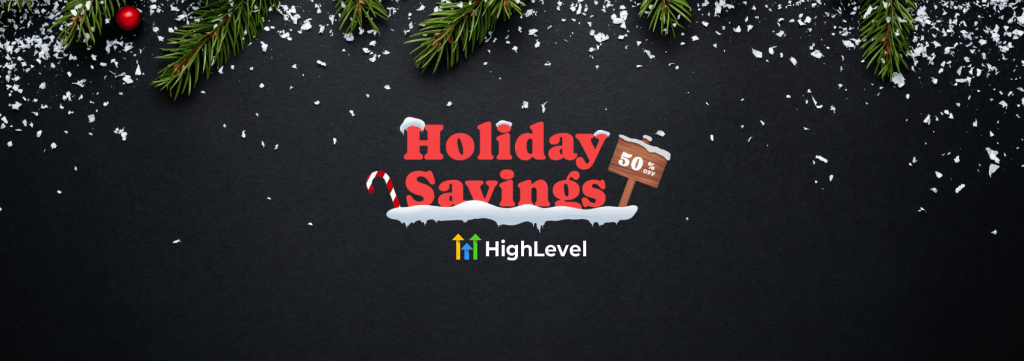 Go HighLevel Holiday Week Promo 2025